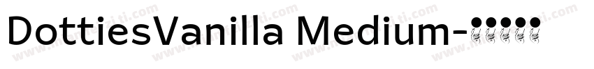 DottiesVanilla Medium字体转换